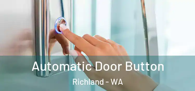 Automatic Door Button Richland - WA