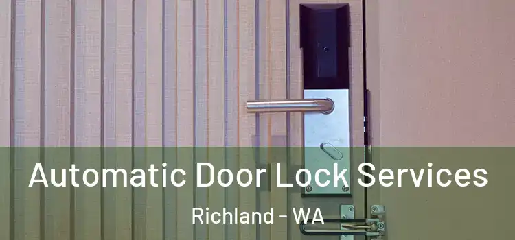 Automatic Door Lock Services Richland - WA