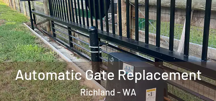 Automatic Gate Replacement Richland - WA