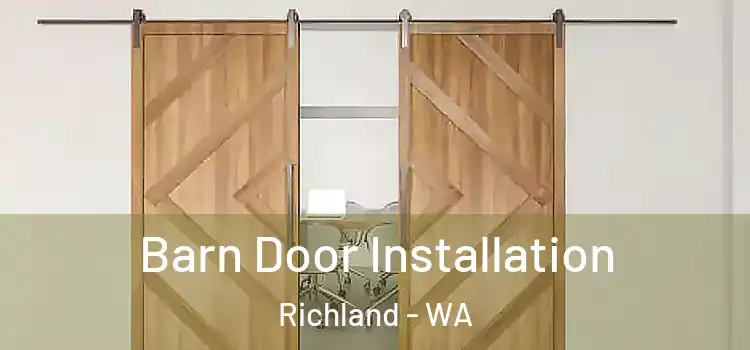 Barn Door Installation Richland - WA