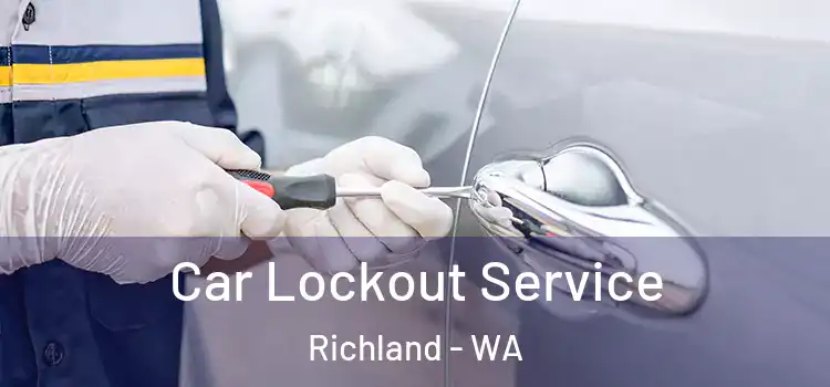 Car Lockout Service Richland - WA
