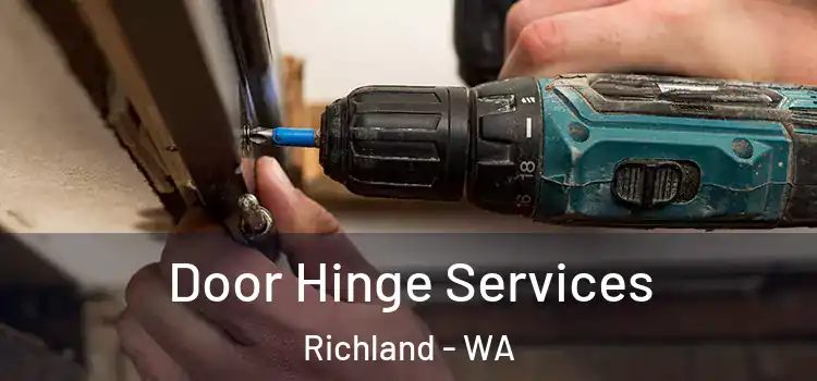 Door Hinge Services Richland - WA