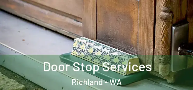 Door Stop Services Richland - WA