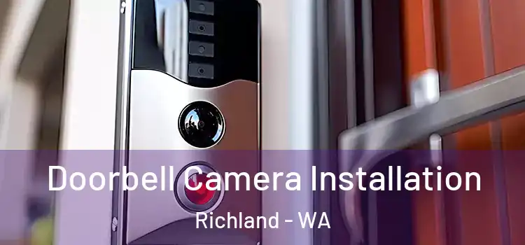  Doorbell Camera Installation Richland - WA