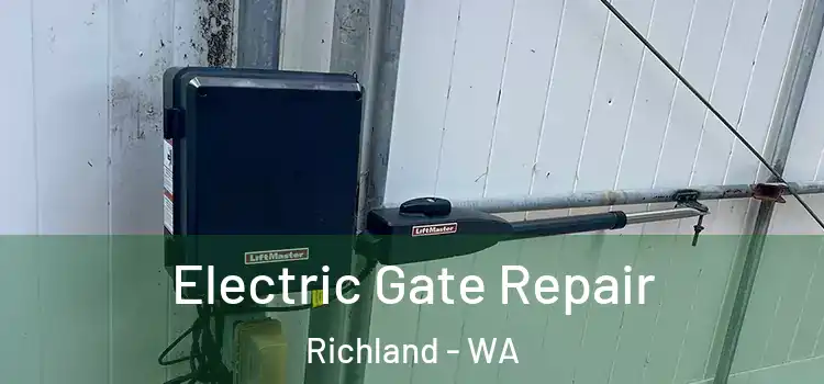 Electric Gate Repair Richland - WA