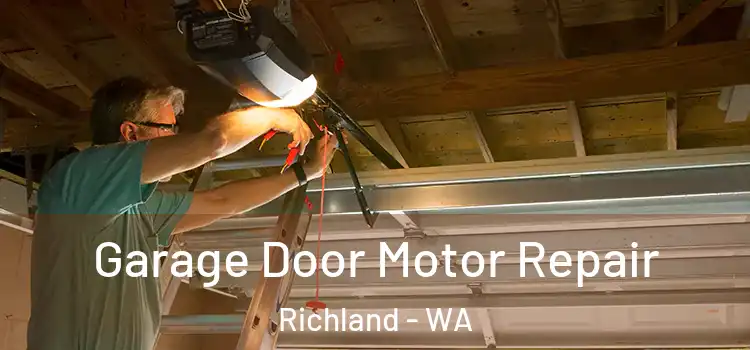  Garage Door Motor Repair Richland - WA