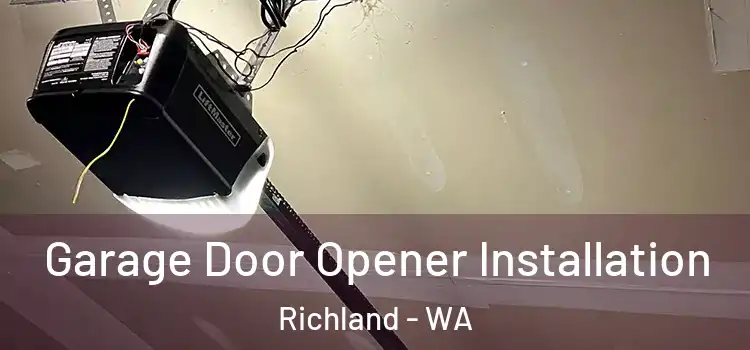  Garage Door Opener Installation Richland - WA