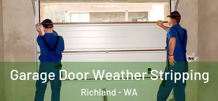  Garage Door Weather Stripping Richland - WA