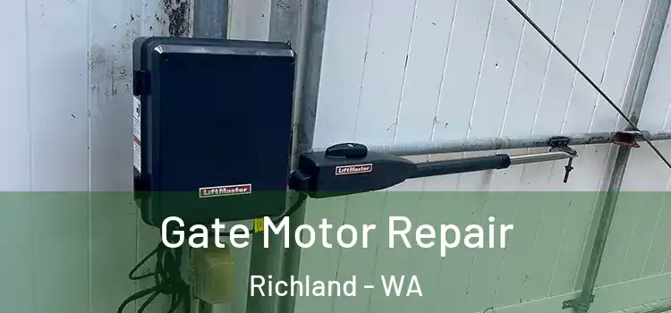 Gate Motor Repair Richland - WA