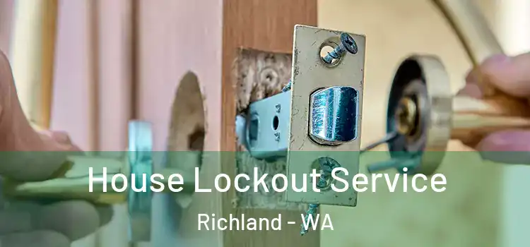 House Lockout Service Richland - WA