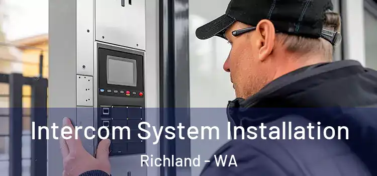 Intercom System Installation Richland - WA