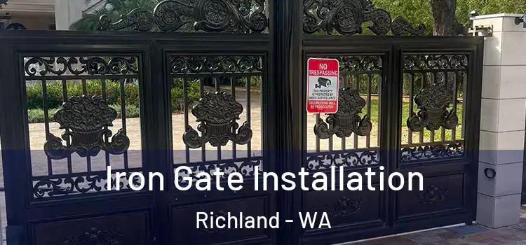 Iron Gate Installation Richland - WA