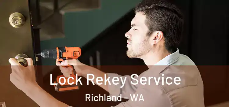 Lock Rekey Service Richland - WA