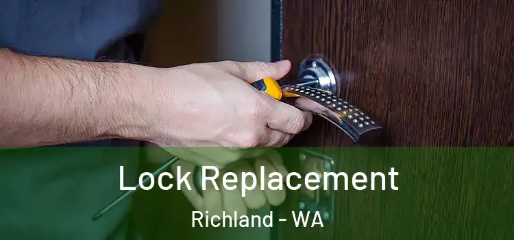 Lock Replacement Richland - WA