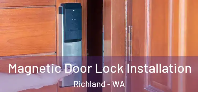  Magnetic Door Lock Installation Richland - WA