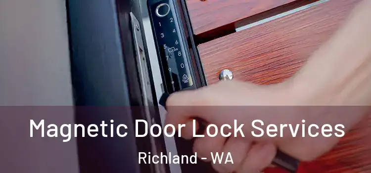 Magnetic Door Lock Services Richland - WA