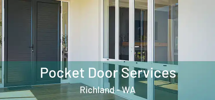 Pocket Door Services Richland - WA