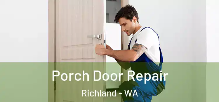  Porch Door Repair Richland - WA