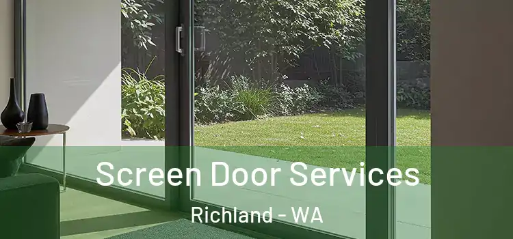 Screen Door Services Richland - WA