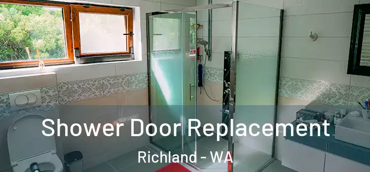 Shower Door Replacement Richland - WA