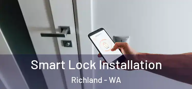 Smart Lock Installation Richland - WA