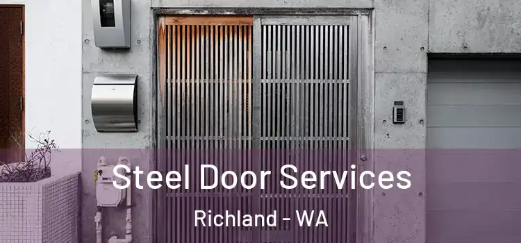 Steel Door Services Richland - WA