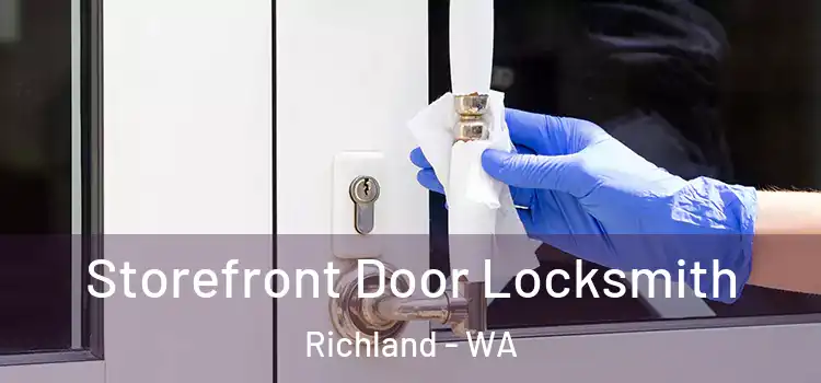 Storefront Door Locksmith Richland - WA
